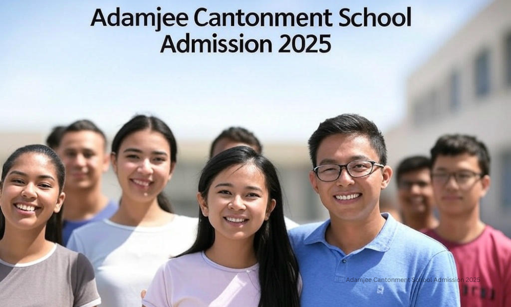 Adamjee Cantonment School Admission 2025 – Complete Guide for Parents 1 Adamjee Cantonment School Admission 2025