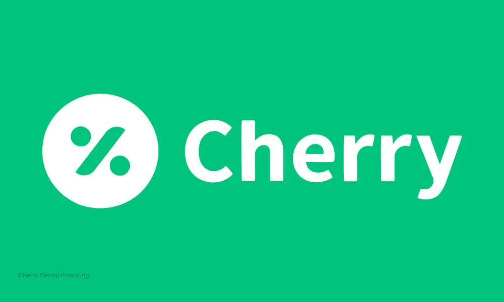 Cherry Dental Financing – Get the Dental Care You Need Now, Pay Later 1 Cherry Dental Financing