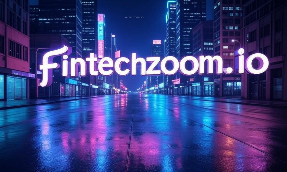 Fintechzoom.io: Everything You Need to Know in 2025 1 Fintechzoom.io