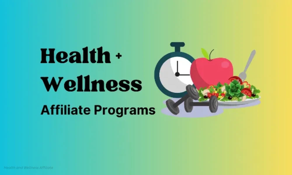 Best Health and Wellness Affiliate Programs to Earn Online in 2024 1 Health and Wellness Affiliate