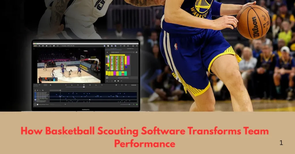 Ultimate Guide to Scouting Basketball Software 2 How Basketball Scouting Software Transforms Team Performance
