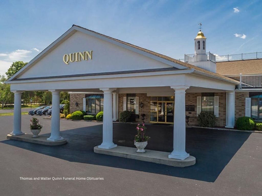 Thomas and Walter Quinn Funeral Home Obituaries – A Complete Guide 1 Thomas and Walter Quinn Funeral Home Obituaries