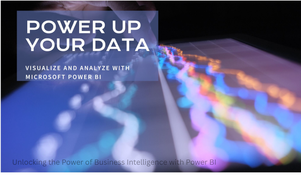 Unlocking the Power of Business Intelligence with Power BI 1 Unlocking the Power of Business Intelligence with Power BI