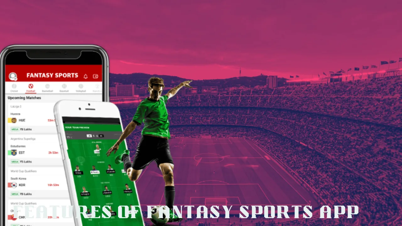 The Ultimate Features of Fantasy Sports App: A Complete Breakdown 1 features of fantasy sports app