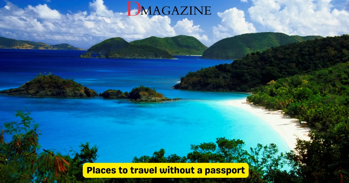 8 Amazing Places to Travel Without a Passport 1 places to travel without a passport