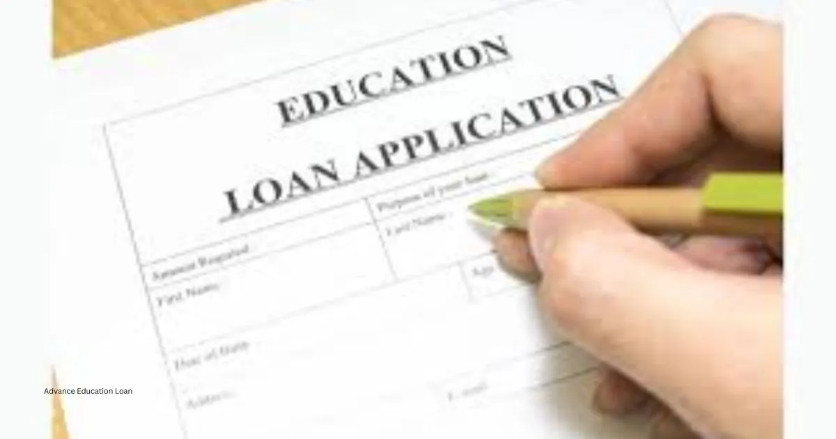 Advance Education Loan – Complete Guide to Fund Your Higher Studies 1 Advance Education Loan