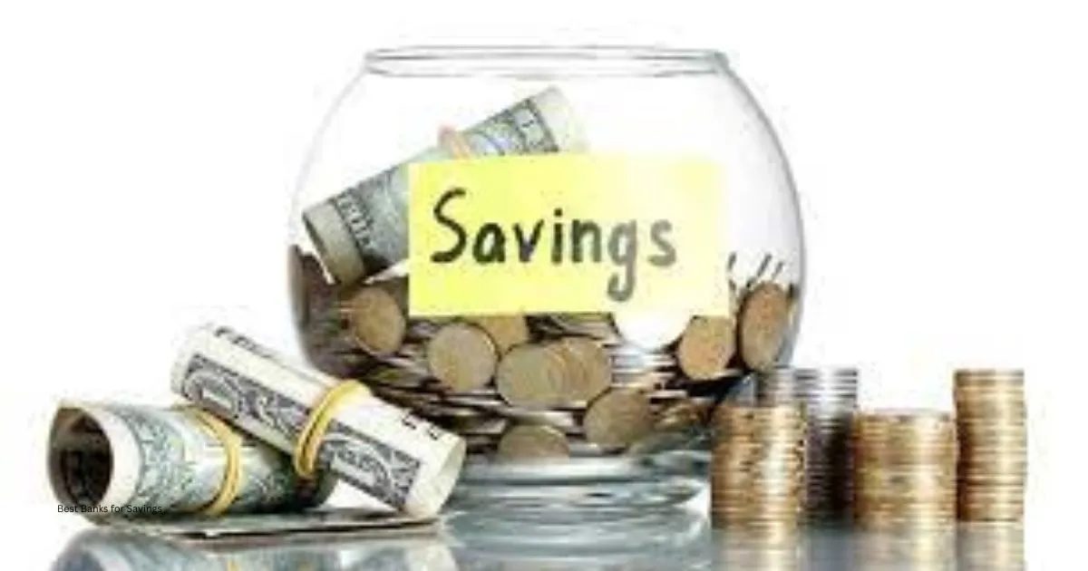 Top 5 Best Banks for Savings– High Interest Rates, Zero Fees & Maximum Growth 1 Best Banks for Savings