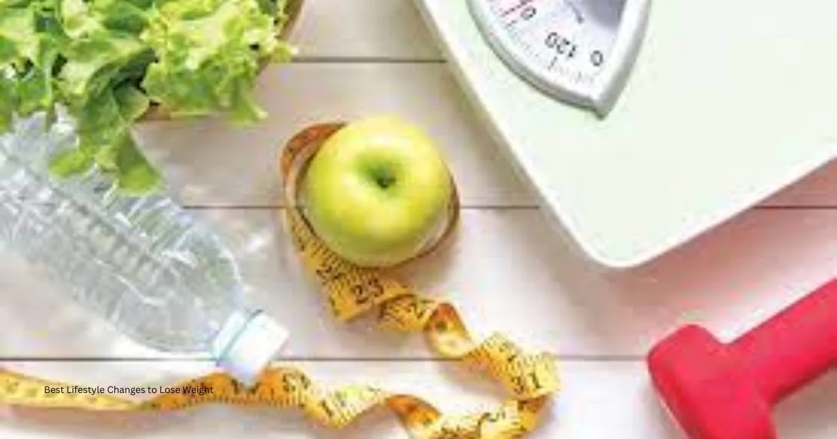 Best Lifestyle Changes to Lose Weight That Actually Work 1 Best Lifestyle Changes to Lose Weight