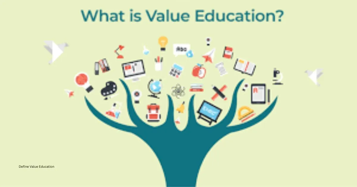 Define Value Education – Importance, Objectives & Real-Life Impact 1 Define Value Education