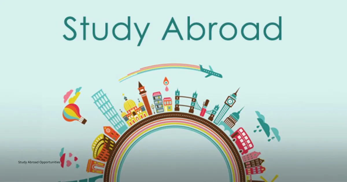 Study Abroad Opportunities in 2025: Your Complete Guide to Studying Overseas 1 Study Abroad Opportunities